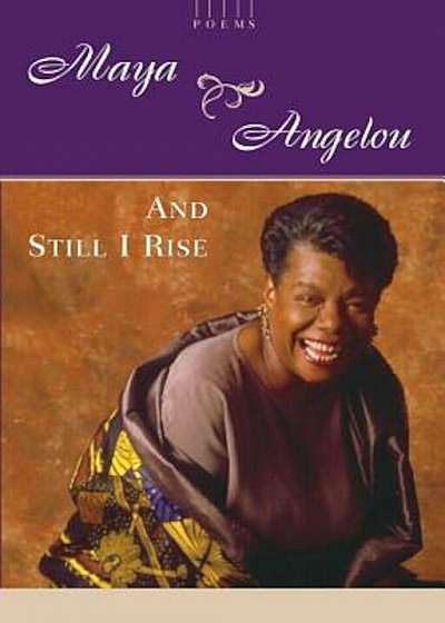 And Still I Rise: A Book of Poems, Hardcover