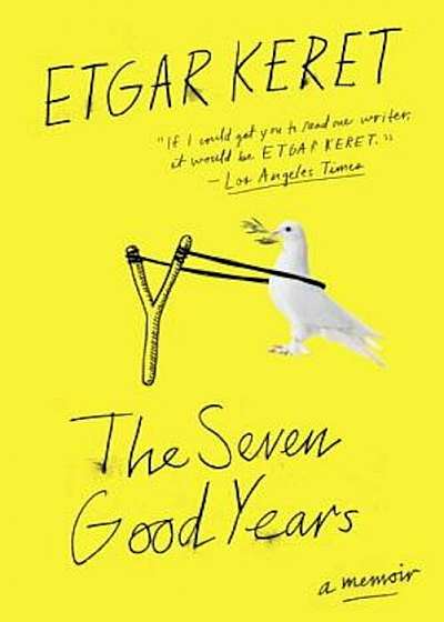 The Seven Good Years: A Memoir, Paperback