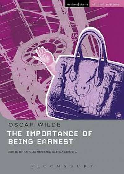 The Importance of Being Earnest: A Trivial Play for Serious People, Paperback