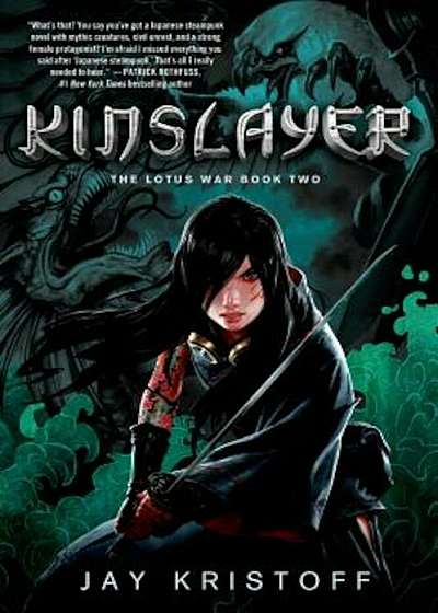 Kinslayer: The Lotus War Book Two, Paperback