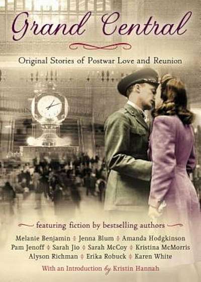 Grand Central: Original Stories of Postwar Love and Reunion, Paperback