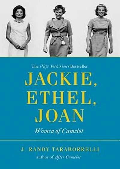 Jackie, Ethel, Joan: Women of Camelot, Paperback