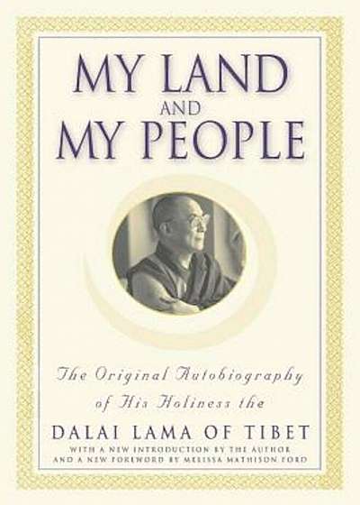 My Land and My People: The Original Autobiography of His Holiness the Dalai Lama of Tibet, Paperback