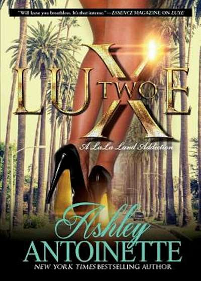 Luxe Two: A Lala Land Addiction, Paperback