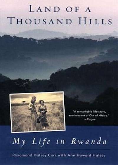 Land of a Thousand Hills: My Life in Rwanda, Paperback
