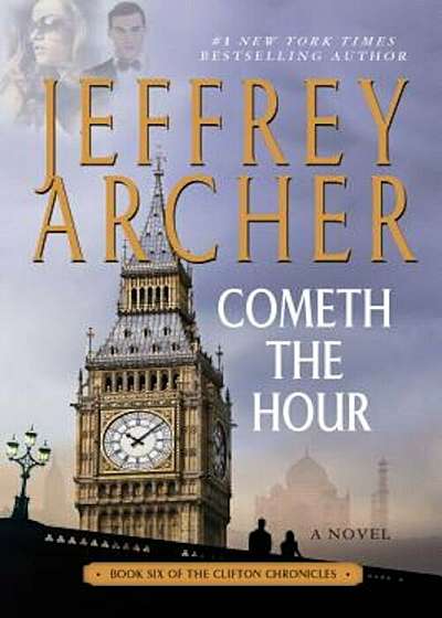 Cometh the Hour: Book Six of the Clifton Chronicles, Paperback