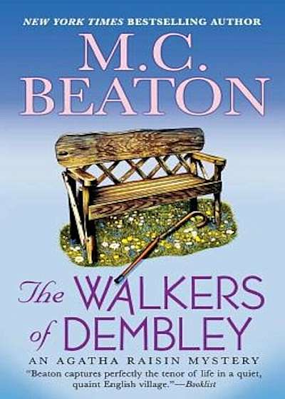 The Walkers of Dembley: An Agatha Raisin Mystery, Paperback