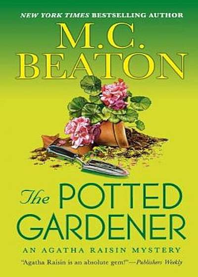 The Potted Gardener: An Agatha Raisin Mystery, Paperback