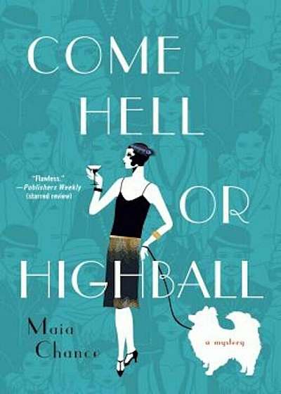 Come Hell or Highball: A Mystery, Paperback