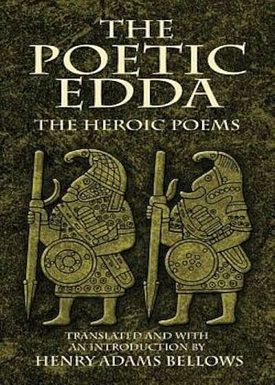 The Poetic Edda: The Heroic Poems, Paperback