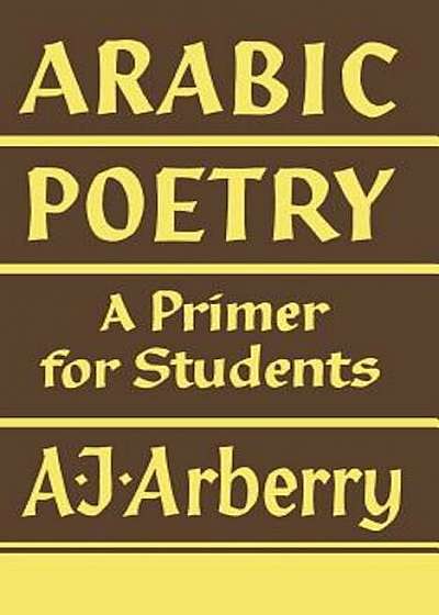 Arabic Poetry: A Primer for Students, Paperback