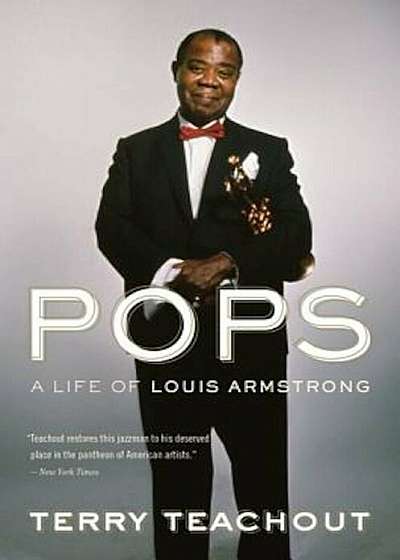 Pops: A Life of Louis Armstrong, Paperback