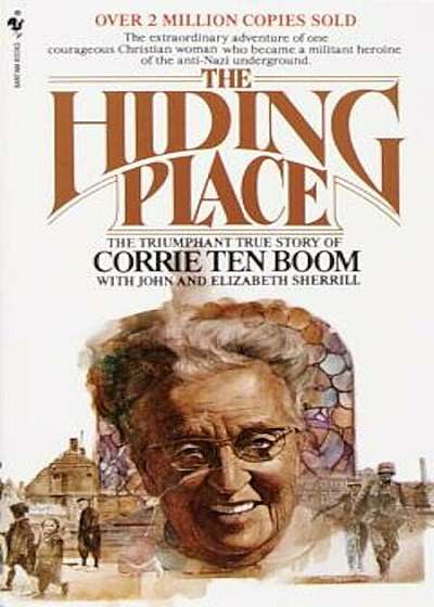 The Hiding Place: The Triumphant True Story of Corrie Ten Boom, Paperback