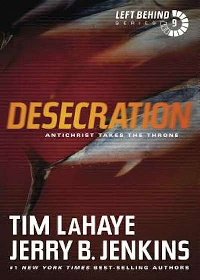 Desecration: Antichrist Takes the Throne, Paperback