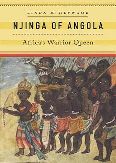 Njinga of Angola: Africa's Warrior Queen, Hardcover