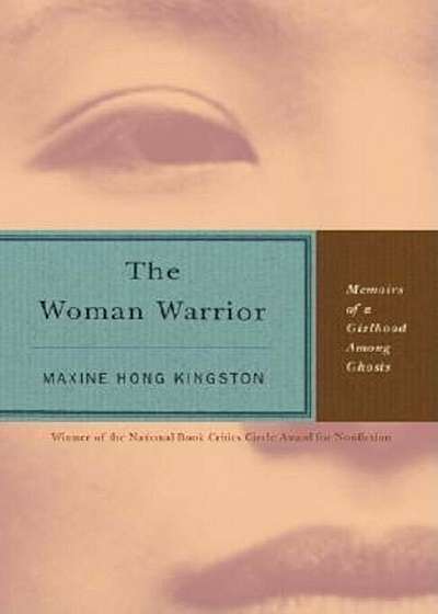 The Woman Warrior: Memoirs of a Girlhood Among Ghosts, Paperback