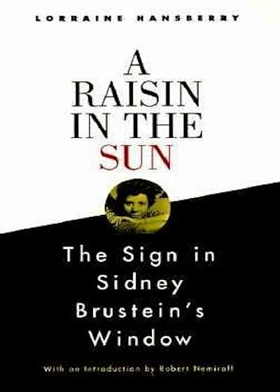 A Raisin in the Sun and the Sign in Sidney Brustein's Window, Paperback