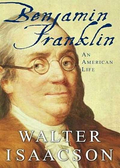Benjamin Franklin: An American Life, Hardcover