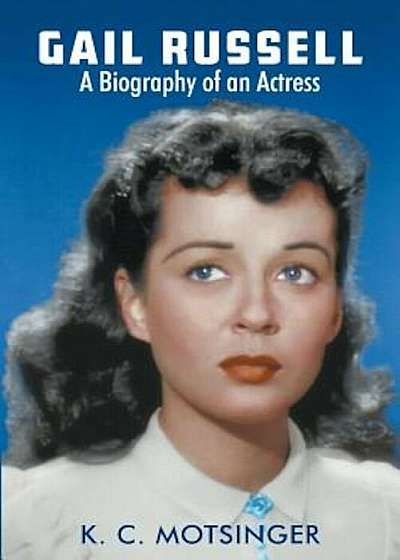 Gail Russell: A Biography of an Actress, Paperback