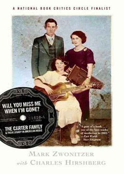 Will You Miss Me When I'm Gone': The Carter Family & Their Legacy in American Music, Paperback