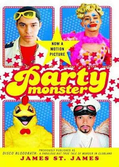 Party Monster: A Fabulous But True Tale of Murder in Clubland, Paperback