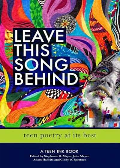 Leave This Song Behind: Teen Poetry at Its Best, Paperback