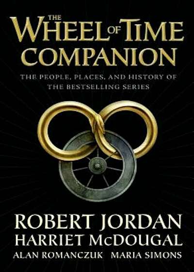 The Wheel of Time Companion: The People, Places, and History of the Bestselling Series, Paperback