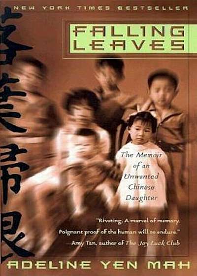 Falling Leaves: The True Story of an Unwanted Chinese Daughter, Paperback