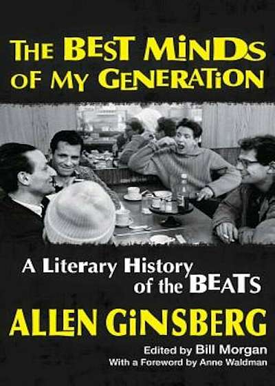 Best Minds of My Generation: A Literary History of the Beats, Hardcover