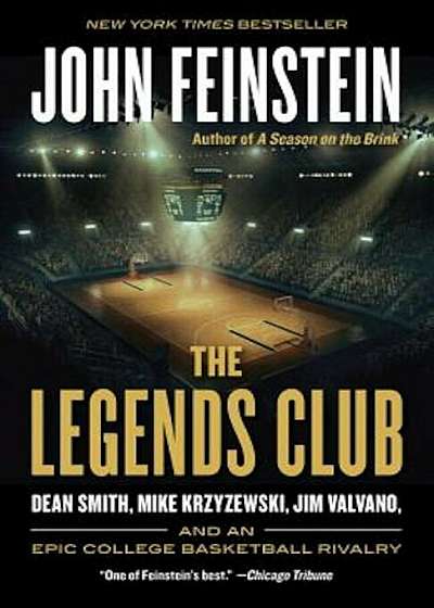 The Legends Club: Dean Smith, Mike Krzyzewski, Jim Valvano, and an Epic College Basketball Rivalry, Paperback