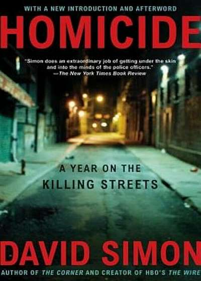Homicide: A Year on the Killing Streets, Paperback