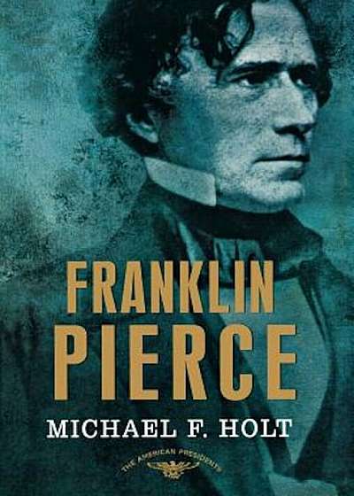 Franklin Pierce, Hardcover