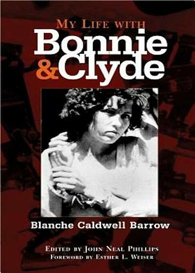 My Life with Bonnie and Clyde, Paperback