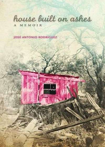 House Built on Ashes: A Memoir, Paperback