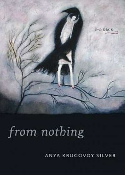 From Nothing: Poems, Paperback