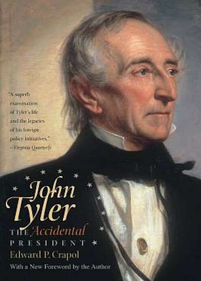 John Tyler, the Accidental President, Paperback