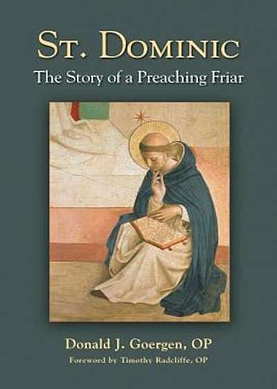 St. Dominic: The Story of a Preaching Friar, Paperback