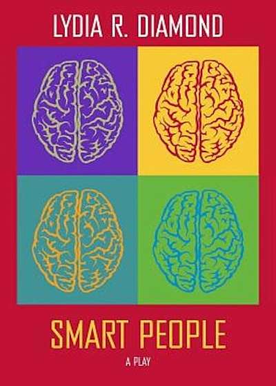 Smart People: A Play, Paperback