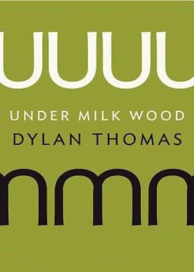Under Milk Wood: A Play for Voices, Paperback