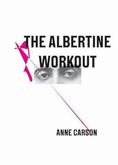 The Albertine Workout, Paperback