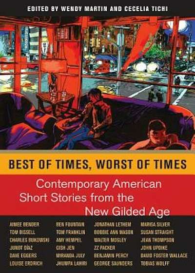 Best of Times, Worst of Times: Contemporary American Short Stories from the New Gilded Age, Paperback