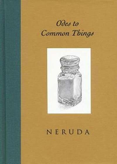 Odes to Common Things, Hardcover