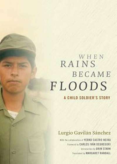 When Rains Became Floods: A Child Soldier's Story, Paperback