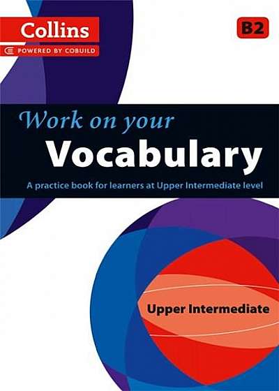 Collins Work on Your... - Vocabulary B2