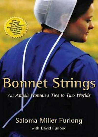 Bonnet Strings: An Amish Woman's Ties to Two Worlds, Paperback