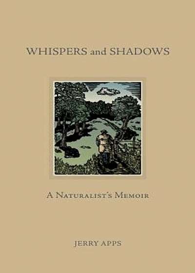 Whispers and Shadows: A Naturalist's Memoir, Hardcover