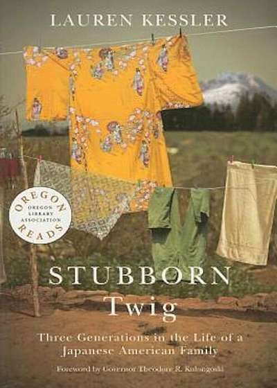 Stubborn Twig: Three Generations in the Life of a Japanese American Family, Paperback