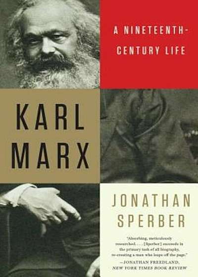 Karl Marx: A Nineteenth-Century Life, Paperback