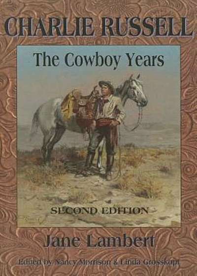 Charlie Russell: The Cowboy Years, Paperback