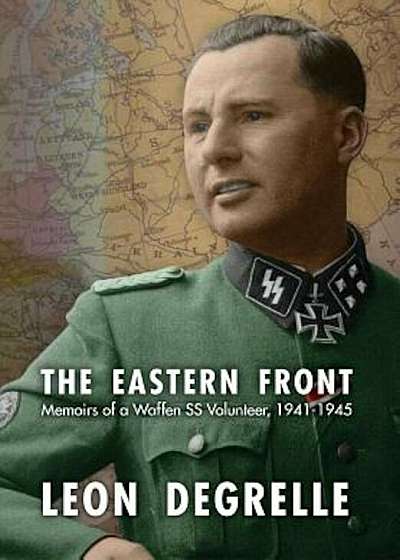 The Eastern Front: Memoirs of a Waffen SS Volunteer, 1941-1945, Hardcover